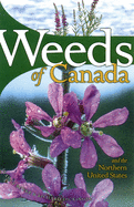 Weeds of Canada and the Northern United States: A Guide for Identification