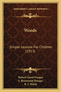 Weeds: Simple Lessons for Children (1913)