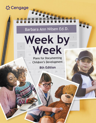 Week by Week: Plans for Documenting Children's Development - Nilsen, Barbara Ann