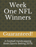 Week One NFL Winners: A Football Handicapping Book (Sports Betting 2019)