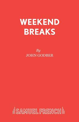 Weekend Breaks - Godber, John