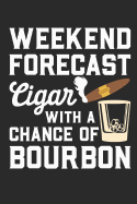 Weekend Forecast Cigar with a Chance of Bourbon: Notebook Journal Handlettering Logbook 110 Pages Graph Paper 6 X 9 Record Books I Cigar Journals I Bourbon Lover Gifts I Cigar Book
