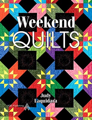 Weekend Quilts - Laquidara, Judy