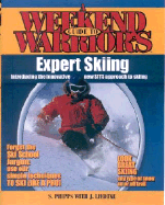 Weekend Warrior's Guide to Expert Skiing