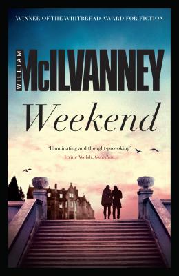 Weekend - McIlvanney, William