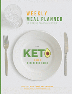 WEEKLY MEAL PLANNER with KETO Quick Reference Guide