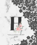 Weekly & Monthly Planner 2019: Black Lace Monogram Letter H Marble with Pink Flowers (7.5 X 9.25