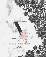 Weekly & Monthly Planner 2019: Black Lace Monogram Letter N Marble with Pink Flowers (7.5 X 9.25