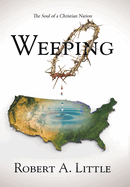 Weeping: The Soul of a Christian Nation