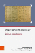Wegweiser und Grenzganger: Studien zur deutsch-judischen Kultur- und Literaturgeschichte