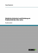 Weibliche Schnheit und Kleidung am Problemfeld der 60er Jahre