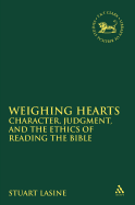 Weighing Hearts: Character, Judgment, and the Ethics of Reading the Bible