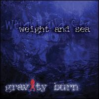 Weight and Sea - Gravity Burn