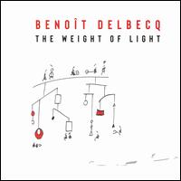 Weight of Light - Benoit Delbecq