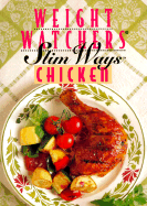 Weight Watchers Slim Ways Chicken - Weight Watchers, and Weight Watchers Internati, Inc Staf