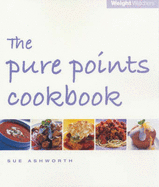 Weight Watchers the Pure Points Cookbook