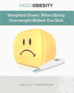 Weighted Down: When Being Overweight Makes You Sick