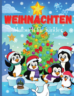 Weihnachten Malbuch Malbuch fr Kinder: Lustige Frbeaktivitten mit Weihnachtsmann, Rentieren, Schneemnnern und vielen mehr