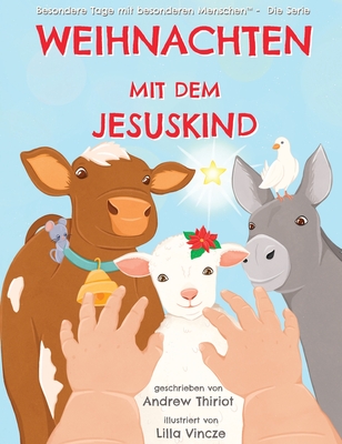 Weihnachten mit dem Jesuskind - Thiriot, Andrew, and Vincze, Lilla (Illustrator)