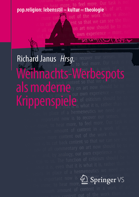 Weihnachts-Werbespots als moderne Krippenspiele - Janus, Richard (Editor)