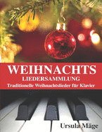 Weihnachtsliedersammlung: Traditionelle Weihnachtslieder fr Klavier