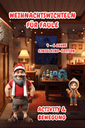 Weihnachtswichteln f?r Faule: Activity & Bewegung (4-6 Jahre) Einzelkind-Edition