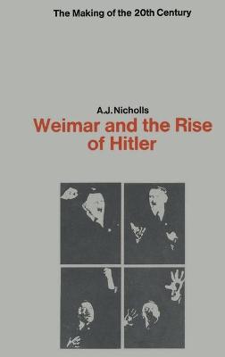 Weimar and the Rise of Hitler - Nicholls, Anthony James