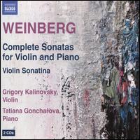 Weinberg: Complete Sonatas for Violin and Piano; Violin Sonatina - Grigory Kalinovsky (violin); Tatiana Goncharova (piano)
