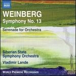 Weinberg: Symphony No. 13; Serenade for Orchestra