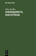 Weingesetz, Nachtrag