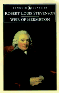 Weir of Hermiston - Stevenson, Robert Louis, and Miller, Karl (Editor)