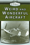 Weird and Wonderful Aircraft