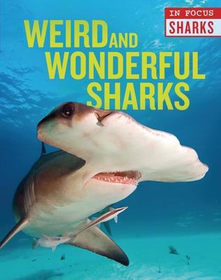 Weird and Wonderful Sharks - De La Bedoyere, Camilla