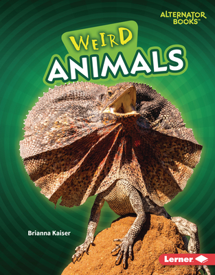 Weird Animals - Kaiser, Brianna