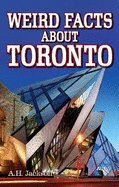 Weird Facts about Toronto