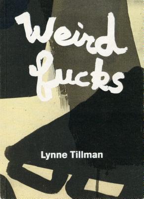 Weird Fucks - Tillman, Lynne