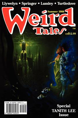 Weird Tales 291 (Summer 1988) - Schweitzer, Darrell (Editor), and Lee, Tanith (Contributions by), and Llywelyn, Morgan (Contributions by)