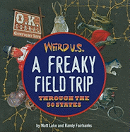 Weird U.S.: A Freaky Field Trip Through the 50 States