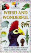 Weird & Wonderful