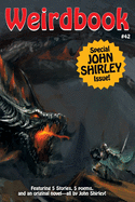 Weirdbook #42: Special John Shirley Issue
