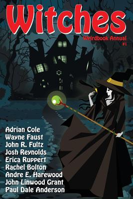 Weirdbook Annual #1: Witches - Draa, Douglas (Editor), and Anderson, Paul Dale, and Cole, Adrian