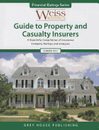 Weiss Ratings Guide to Property and Casualty Insurers: A Quarterly Compilation of Insurance Company Ratings and Analyses