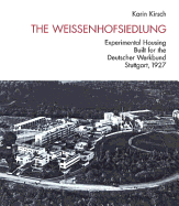Weissenhofsiedlung: Experimental Housing Built for the Deutscher Werkbund, Stuttgart, 1927