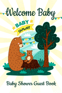 Welcome Baby Guest Book Baby Shower: Keepsake, Advice for Expectant Parents and BONUS Gift Log - Mama Bear Design Cover