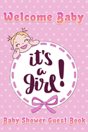 Welcome Baby: It's A Girl Baby Shower Guest Book: Keepsake, Advice for Expectant Parents and BONUS Gift Log - Smiling Cute Kid Design Cover