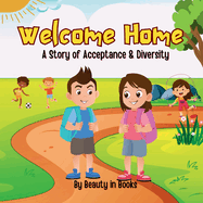 Welcome Home: A Story of Acceptance and Diversity