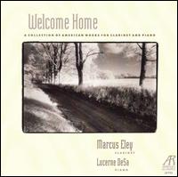Welcome Home - Lucerne DeSa (piano); Marcus Eley (clarinet)
