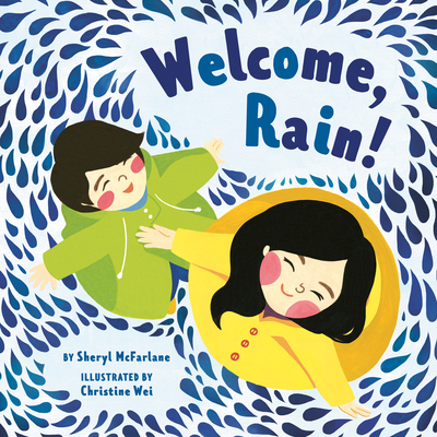 Welcome, Rain! - McFarlane, Sheryl