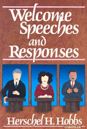 Welcome Speeches and Responses - Hobbs, Herschel H