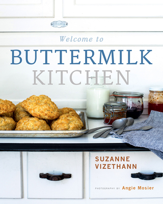 Welcome to Buttermilk Kitchen - Vizethann, Suzanne, and Mosier, Angie (Photographer)
